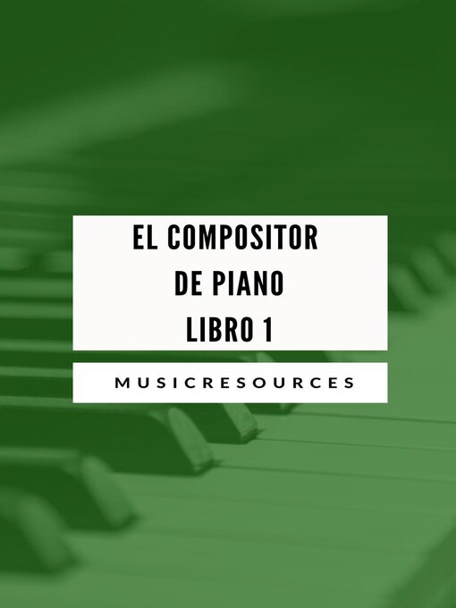Title details for El Compositor de Piano Libro 1 by Music Resources - Available